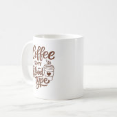 Mug Coffee is my blood type Funny typographyMug (Devant gauche)