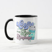 Mug Coffee is my love language (Gauche)
