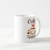 Mug Coffee Is My Valentine – Cute Coffee Lover Design (Devant droit)