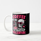 Mug Coffee Is My Valentine Skeleton Valentine Funny Co (Gauche)