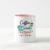Mug Coffee. Scrubs. Repeat. (Centre)