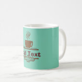 Mug Coffee Sign, ajouter un nom (Devant droit)