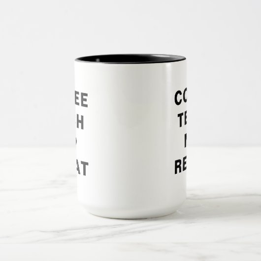 Mug Coffee, Teach, Nap, Repeat Motivational Design (Centre)