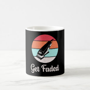 Mug Coiffeur Styliste Barbier Coiffeur Obtenir Faded C