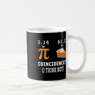 Mug Coïncidence Pas Pi Pie Math Mème Math Geek Nerd Pi