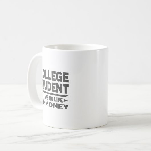 Mug College Student Pas de vie ou d'argent (Devant gauche)