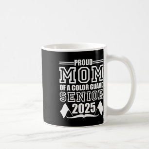Mug Color Guard Senior Mom Cl Of 2025 Graduation Funny