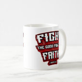 Mug Combattre le bon combat de la foi Verse chrétienne (Devant droit)