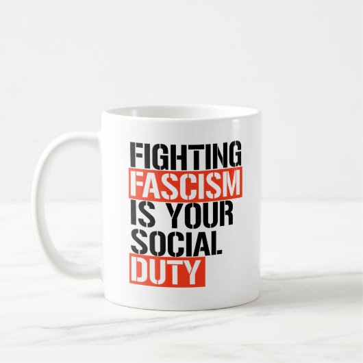 Mug Combattre le fascisme est votre devoir (Gauche)
