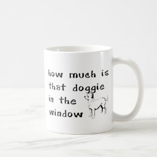Mug Combien coûte ce chienchien dans la fenêtre