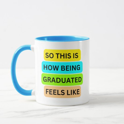 Mug combo bleu clair SO_This_IS_HOW_BEING_GRADUATE (Gauche)