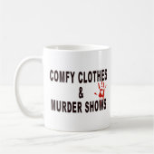 Mug Comfy Clothes and Murder Shows (Gauche)