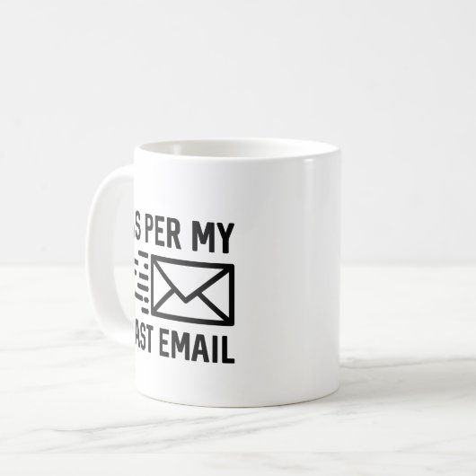 Mug Comme Dans Mon E-Mail Dernier (Devant gauche)
