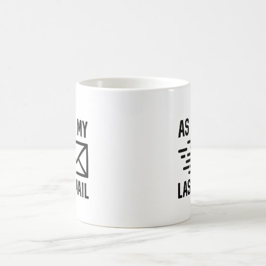 Mug Comme Dans Mon E-Mail Dernier (Centre)