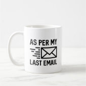 Mug Comme Dans Mon E-Mail Dernier (Gauche)