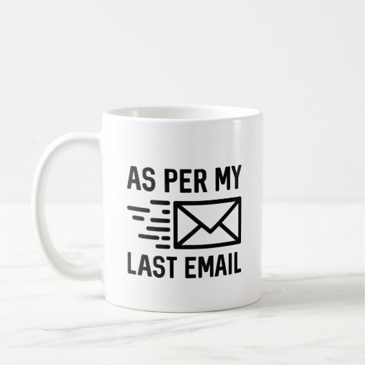 Mug Comme Dans Mon E-Mail Dernier (Gauche)