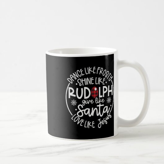 Mug Comme Frosty Shine Comme Rudolph Love Comme Jesus (Droite)