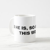 Mug Comme Il Est, Nous Sommes Dans Ce Monde, (Devant gauche)
