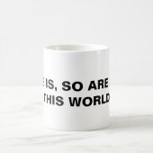 Mug Comme Il Est, Nous Sommes Dans Ce Monde, (Centre)