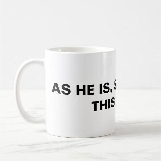 Mug Comme Il Est, Nous Sommes Dans Ce Monde, (Gauche)