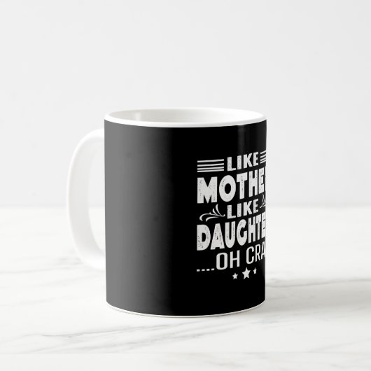 Mug Comme la mère comme la fille, oh merde (Devant gauche)