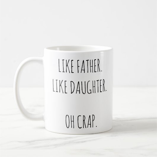 Mug Comme Père Comme Fille Oh Crap Cadeau Pour La Fami (Gauche)