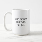 Mug Comme Père Comme Fils Euh oh Papa Humour Drôle (Gauche)