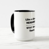 Mug Comme un bon voisin de rester là-bas (Devant gauche)