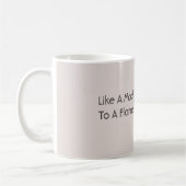 Mug Comme un papillon de nuit vers une flamme (Gauche)
