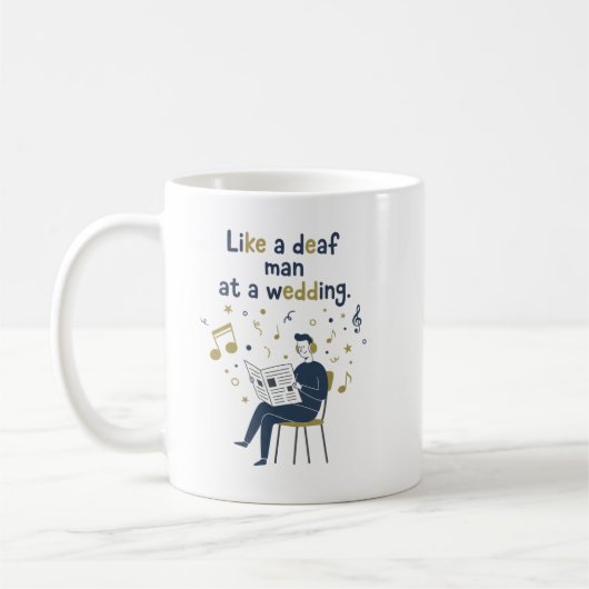 Mug Comme un sourd à un mariage (Gauche)