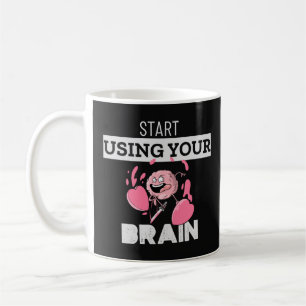 Mug Commencer à utiliser votre cerveau   Drôle Concept