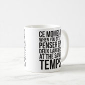 Mug Commencer Penser En Deux Langues Au Même Temps (Devant droit)