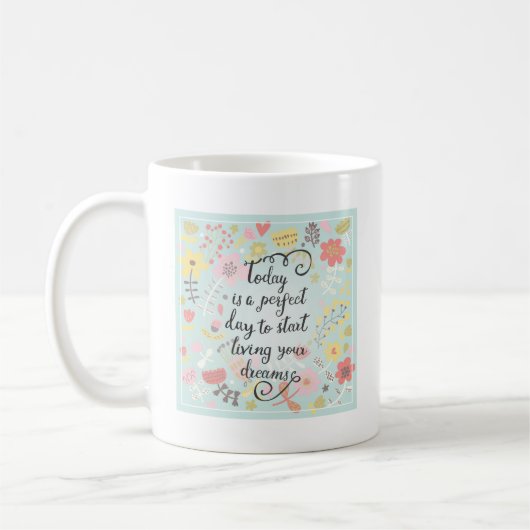 Mug Commencez à vivre vos rêves (Gauche)