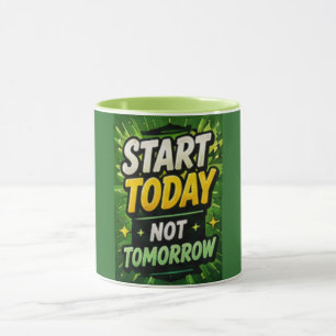 Mug Commencez aujourd'hui et non demain Café motivat