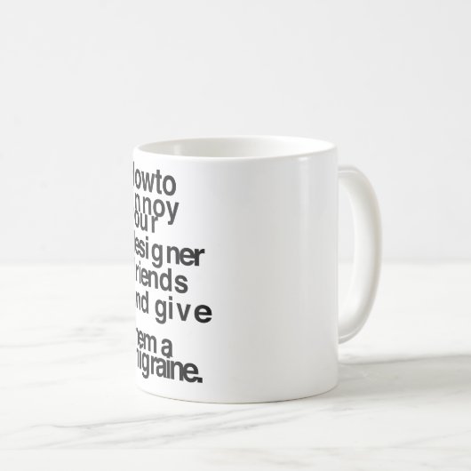 Mug Comment agacer vos amis concepteurs (Devant droit)