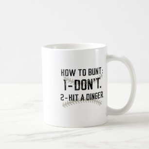 Mug Comment Bunt Ne Frappez Pas Un Dinger Drôle Vendre
