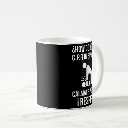 Mug Comment Dites-Vous C.p.r En Espagnol_ Calmate Y Re (Devant droit)