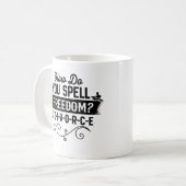 Mug Comment épelles-tu Liberté ? D-I-V-O-R-C-E Drôle (Devant gauche)