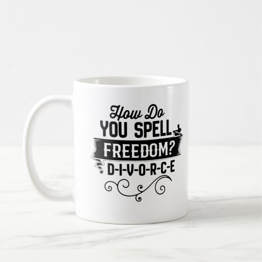 Mug Comment épelles-tu Liberté ? D-I-V-O-R-C-E Drôle (Gauche)