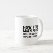 Mug Comment être une personne mathématique - Professeu (Devant droit)