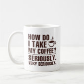 Mug Comment Je Prends Mon Café (Gauche)