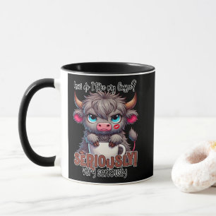 Mug Comment je prends mon café ? Sérieusement Très sér