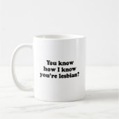 Mug Comment je sais que tu es lesbienne ? (Gauche)