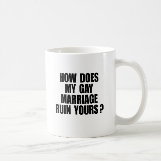 MUG COMMENT MON MARIAGE RUINE LE TIEN ? (Droite)