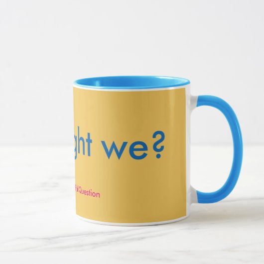 Mug Comment pourrions-nous ? (Droite)