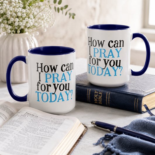 Mug Comment puis-je prier pour vous aujourd'hui | Cade