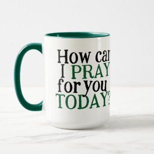Mug Comment puis-je prier pour vous aujourd'hui Chri