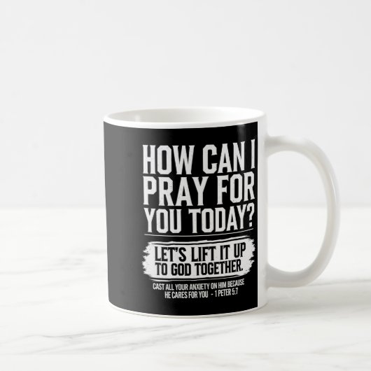 Mug Comment puis-je prier pour vous aujourd'hui Verset (Droite)