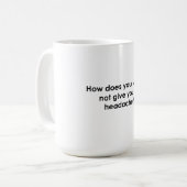 Mug Comment Votre Voix Ne Vous Donne-T-Elle Pas Mal à  (Devant gauche)