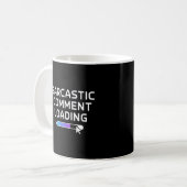 Mug Commentaire sarcastique Chargement (Devant gauche)